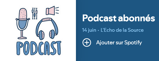 Podcast avec Olivier, de l’Echo de la Source